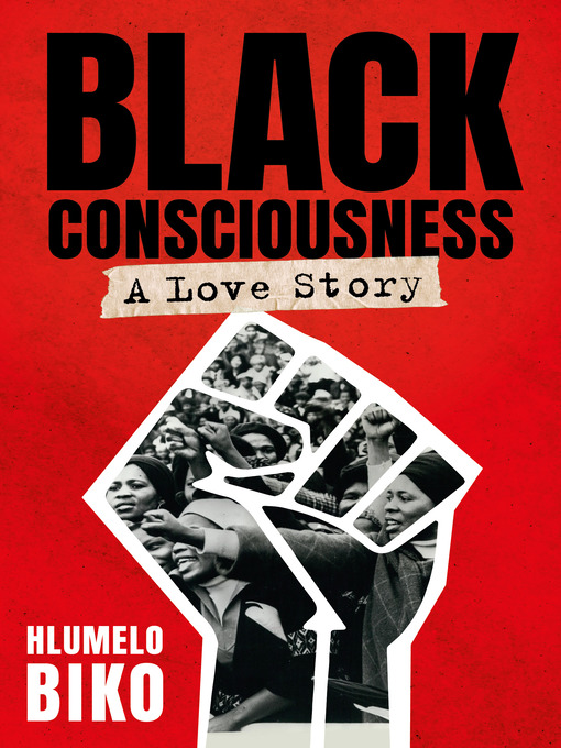 Title details for Black Consciousness by Hlumelo Biko - Available